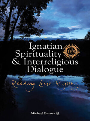 cover image of Ignatian Spirituality and Interreligious Dialogue